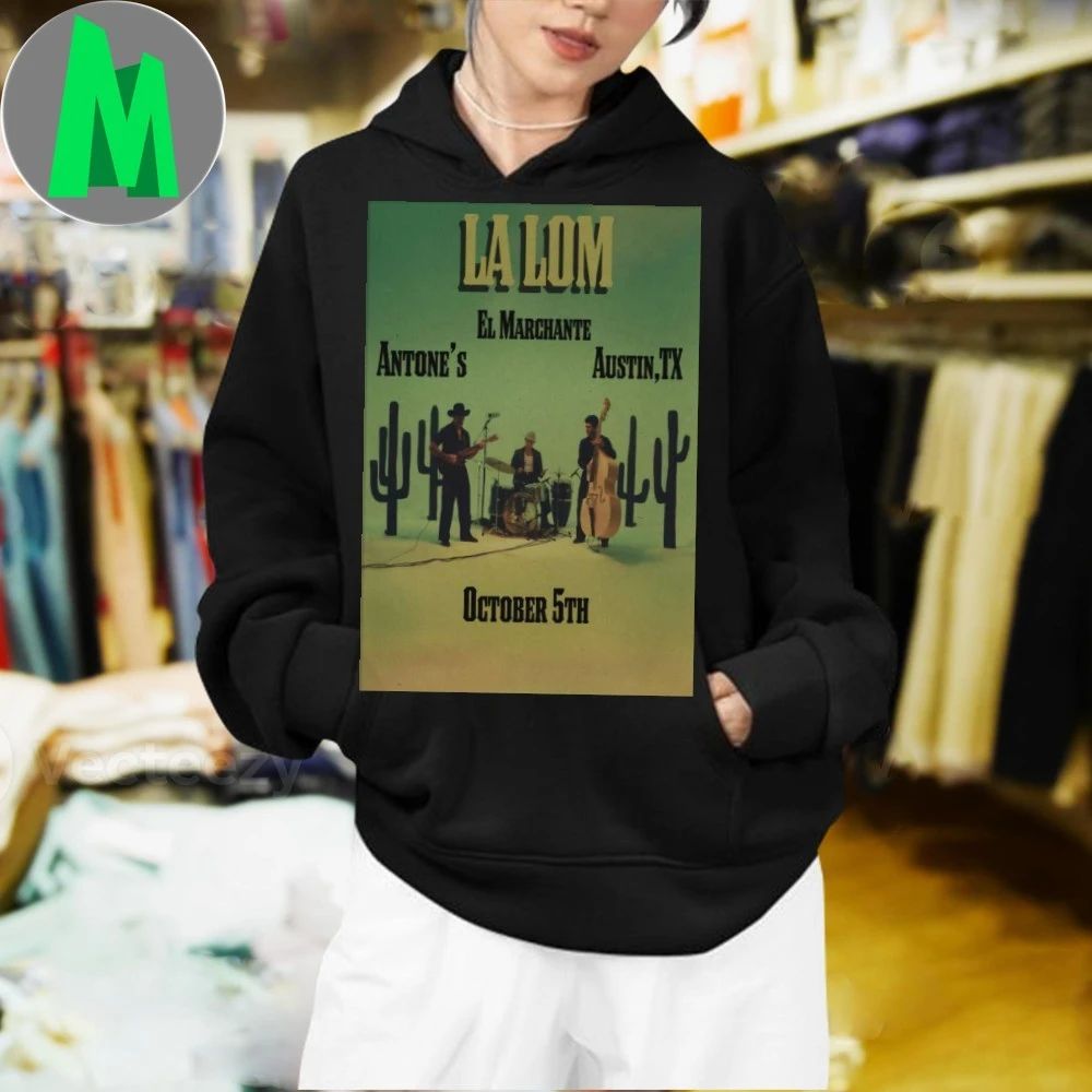La Lom October 5 2025 Antone’s Nightclub In Austin TX Poster Shirt