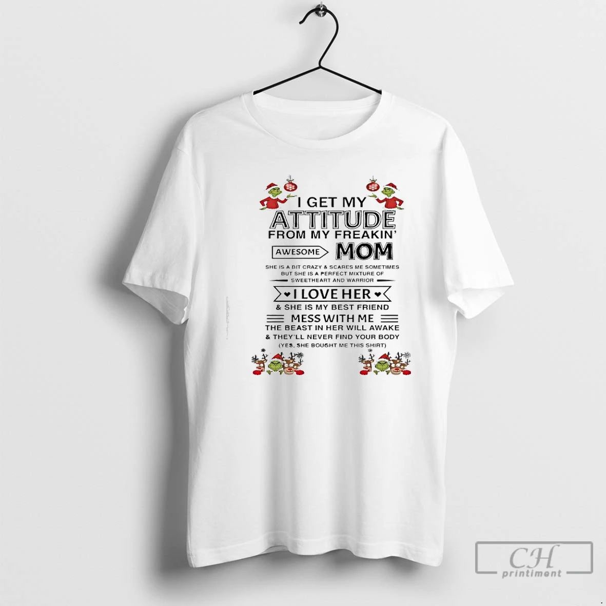 Premium Grinch I Get My Attitude From My Freakin Mom Awesome T Shirts