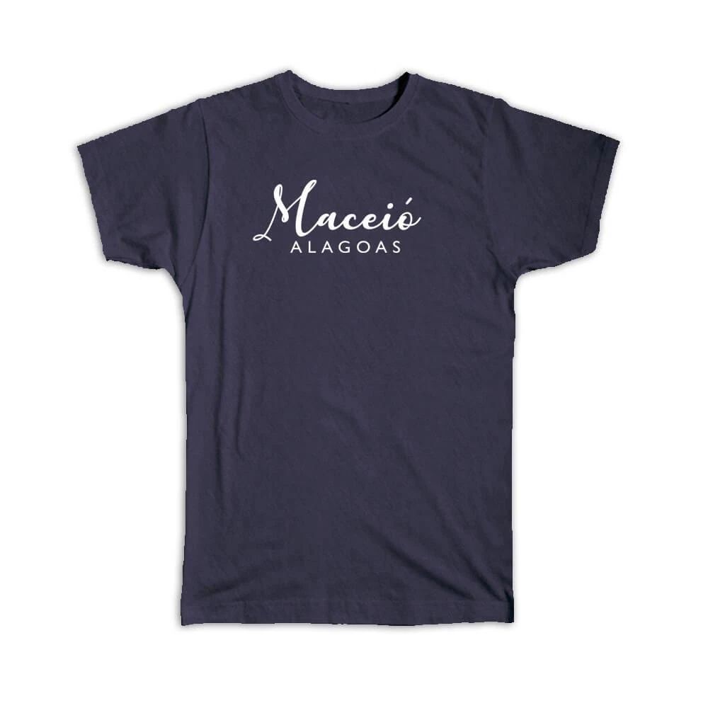 Gift T-Shirt : Maceio Cursive Typography Alagoas Tropical Beach Travel Souvenir