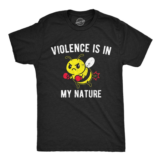 Mens Funny T Shirts Violence Is In My Nature Sarcastic Bee Graphic Novelty Tee