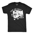 Mens Funny T Shirts Your Job Could Be Worse Sarcastic Toilet Paper Graphic