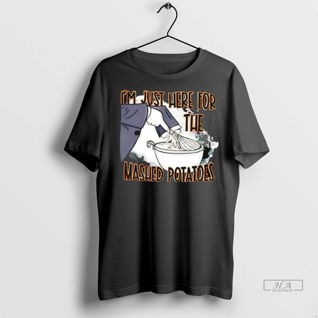 Trendy Im Just Here The Mashed Potatoes Thanksgiving Shirt Sweater