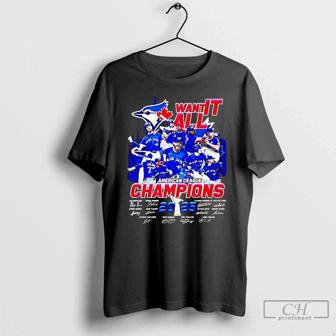 Classic 2025 Alcs Champions Toronto Blue Jays Want It All T Shirts