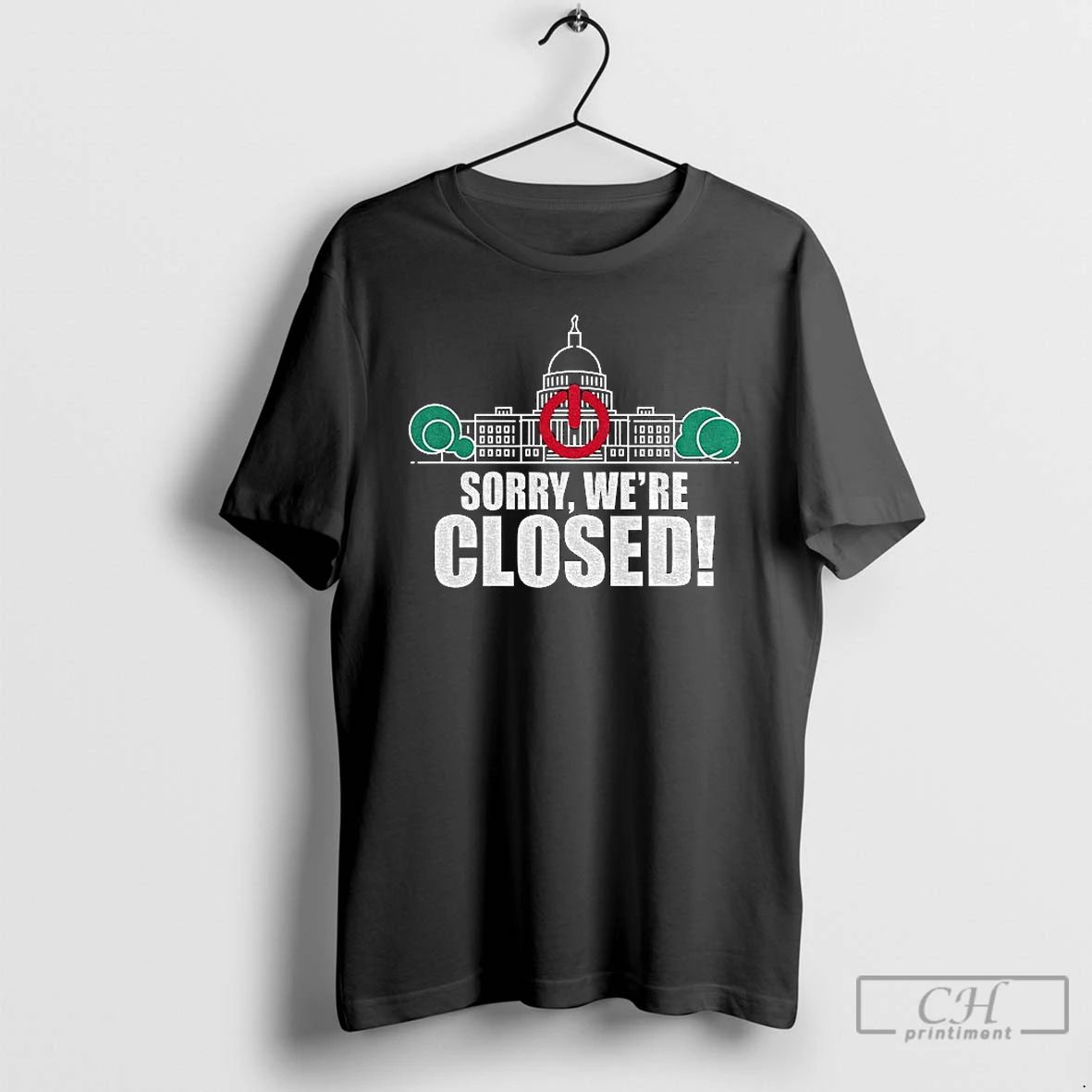 Premium Government Shutdown 2025 Sorry Were Closed T Shirts
