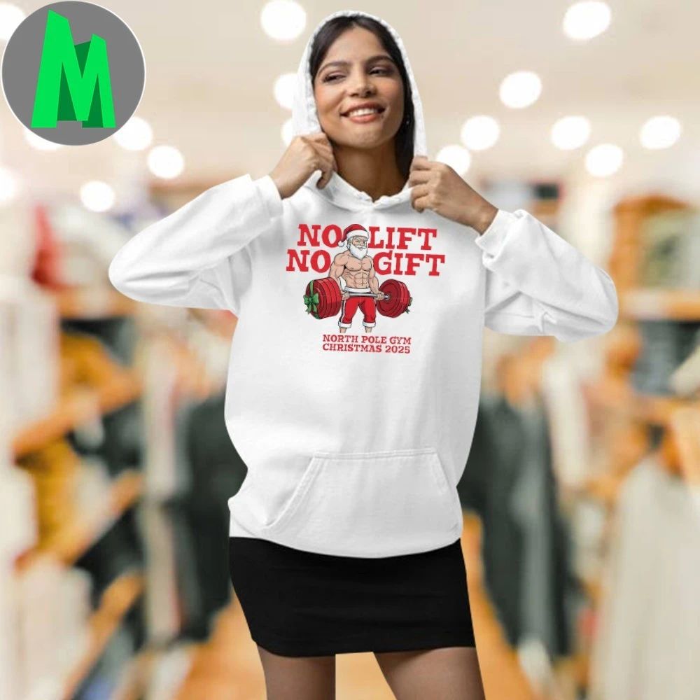 No Lift No Gift Gym Santa North Pole Gym Christmas 2025 Shirt