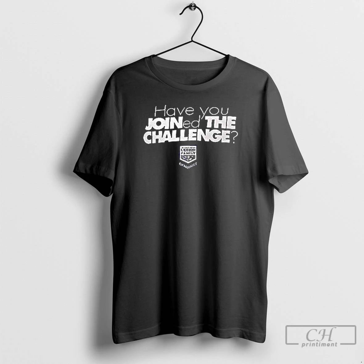Premium Have You Joined The Challenge T Shirts