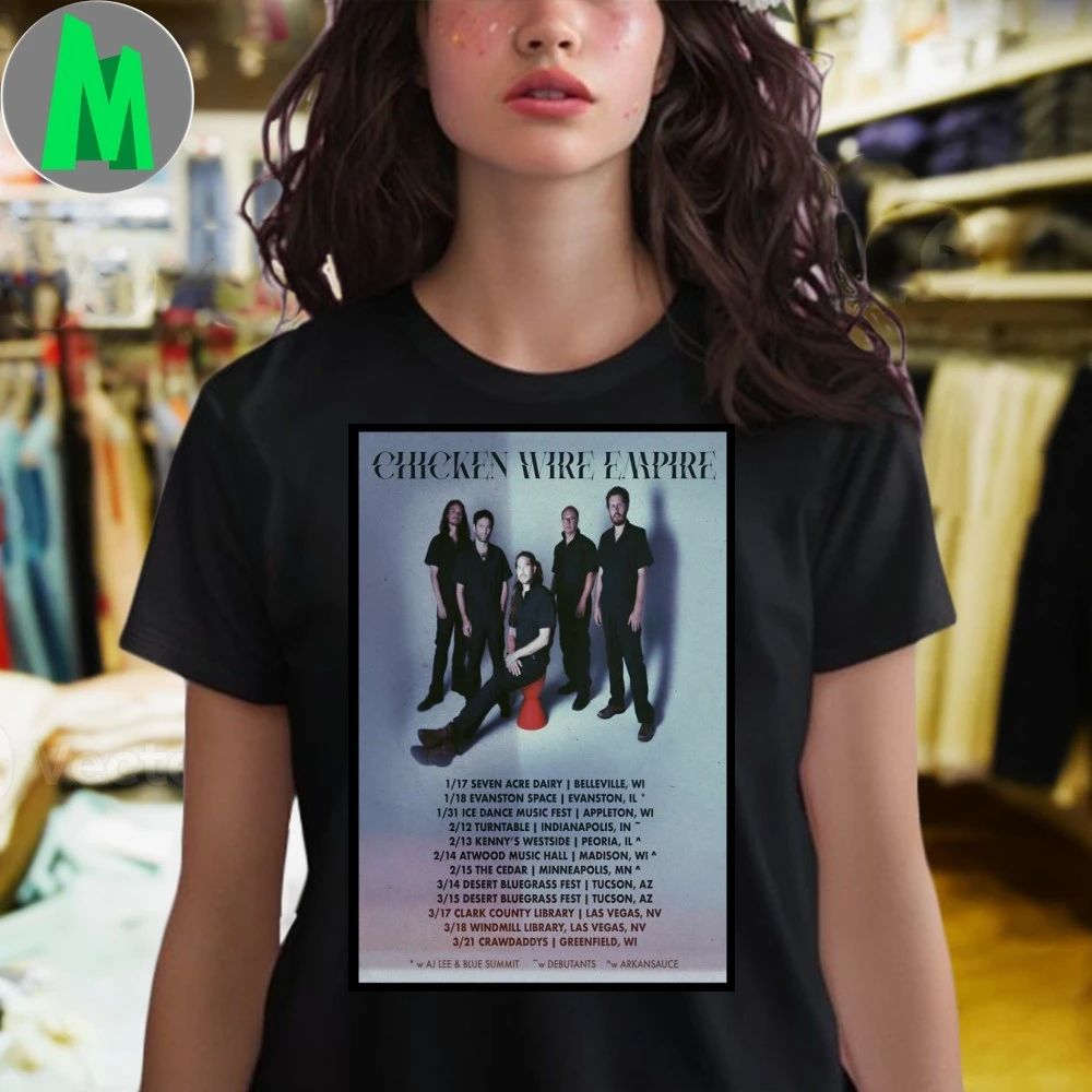 CHICKEN WIRE EMPIRE 2026 Winter Shows Poster Shirt