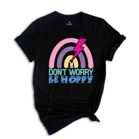 Don't Worry Be Hoppy Shirt, Student Shirt, Cute Easter Shirt, Happy Easter Day,