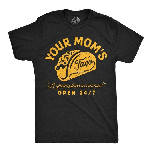 Mens Funny T Shirts Your Moms Taco Sarcastic Restaurant Graphic Novelty Tee