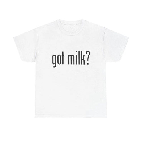 90s Got Milk? Funny T-Shirt Unisex Humorous Slogan Graphic Tee S-5XL