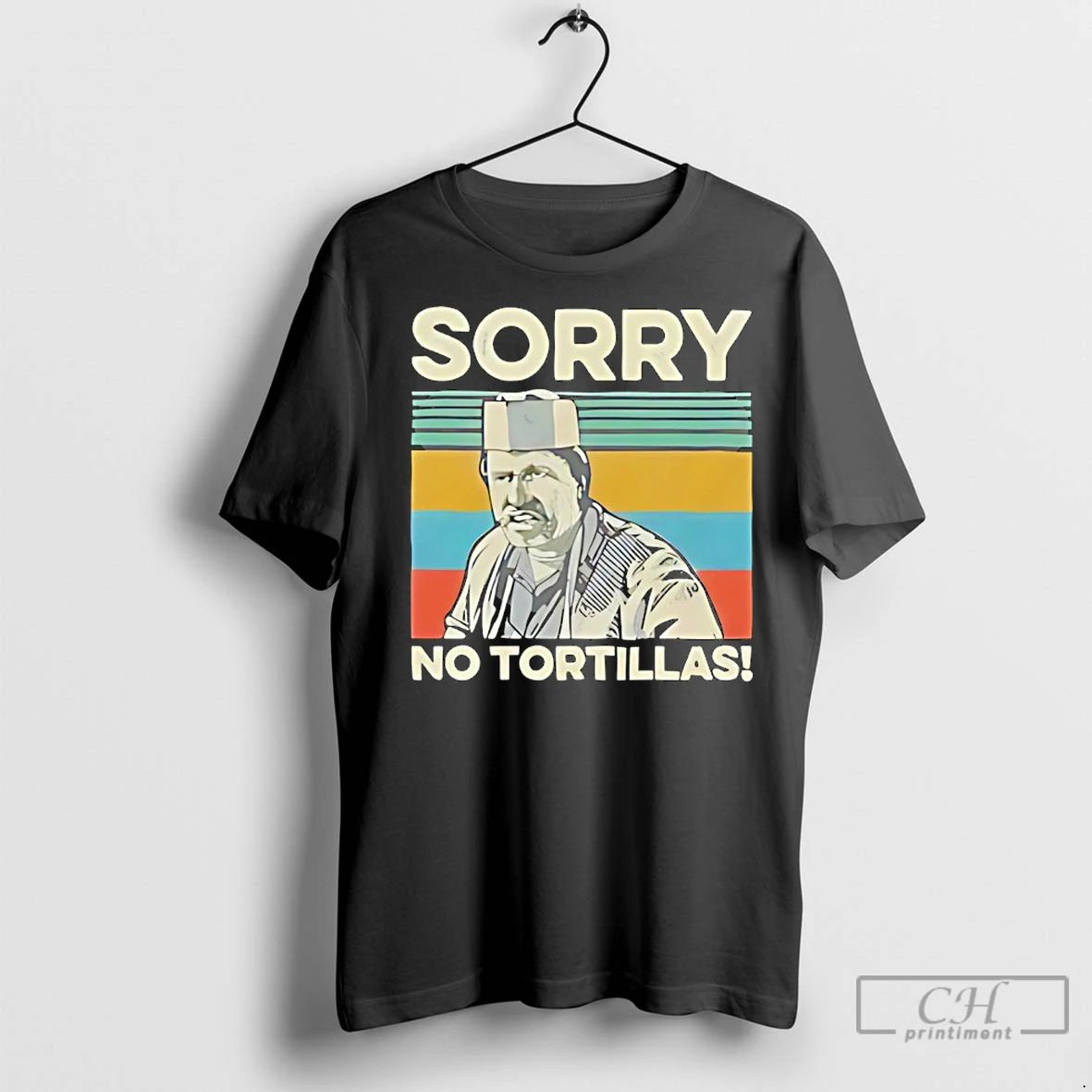 Premium Sorry No Tortillas Vintage