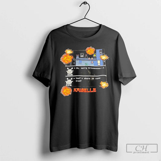 Classic Oh Merry Krismas Thats Where We Came From Kriselle T Shirts