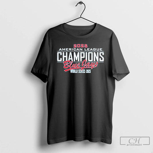 Classic Blue Jays 2025 Al Champions World Series T Shirts