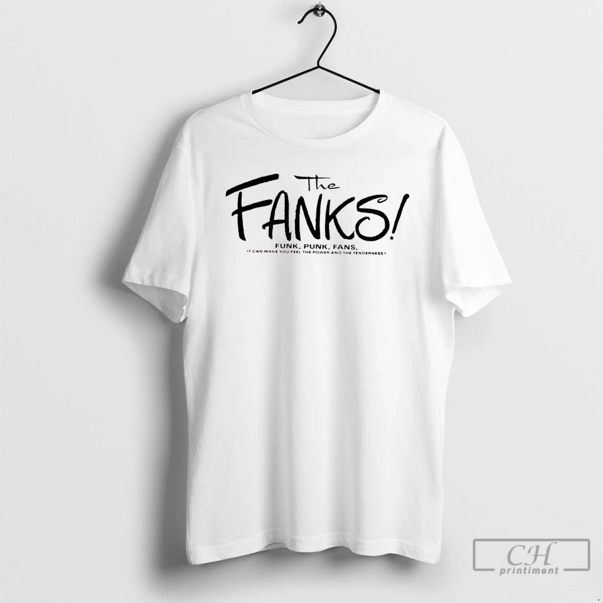 Classic The Fanks Funk Punk Fans It Can Make You Feel The Power And The