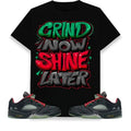 Grind Now Shine Later Unisex Shirt Match Jd 5 Retro Low CLOT Jade Free Shipping