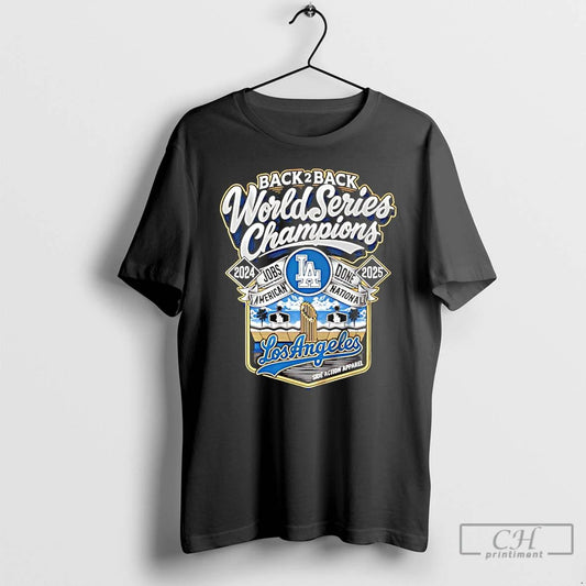 Classic La Dodgers 2024 2025 Back 2 Back Champions Jobs American Done National T Shirts