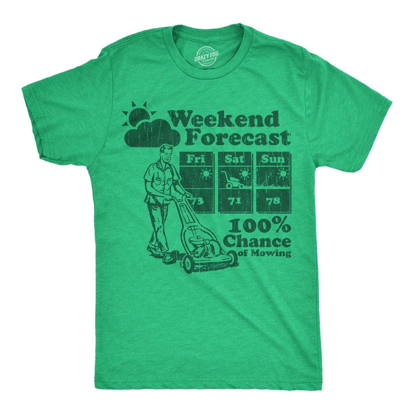 Mens Funny T Shirts Weekend Forecast 100% Chance Of Mowing Sarcastic Graphic