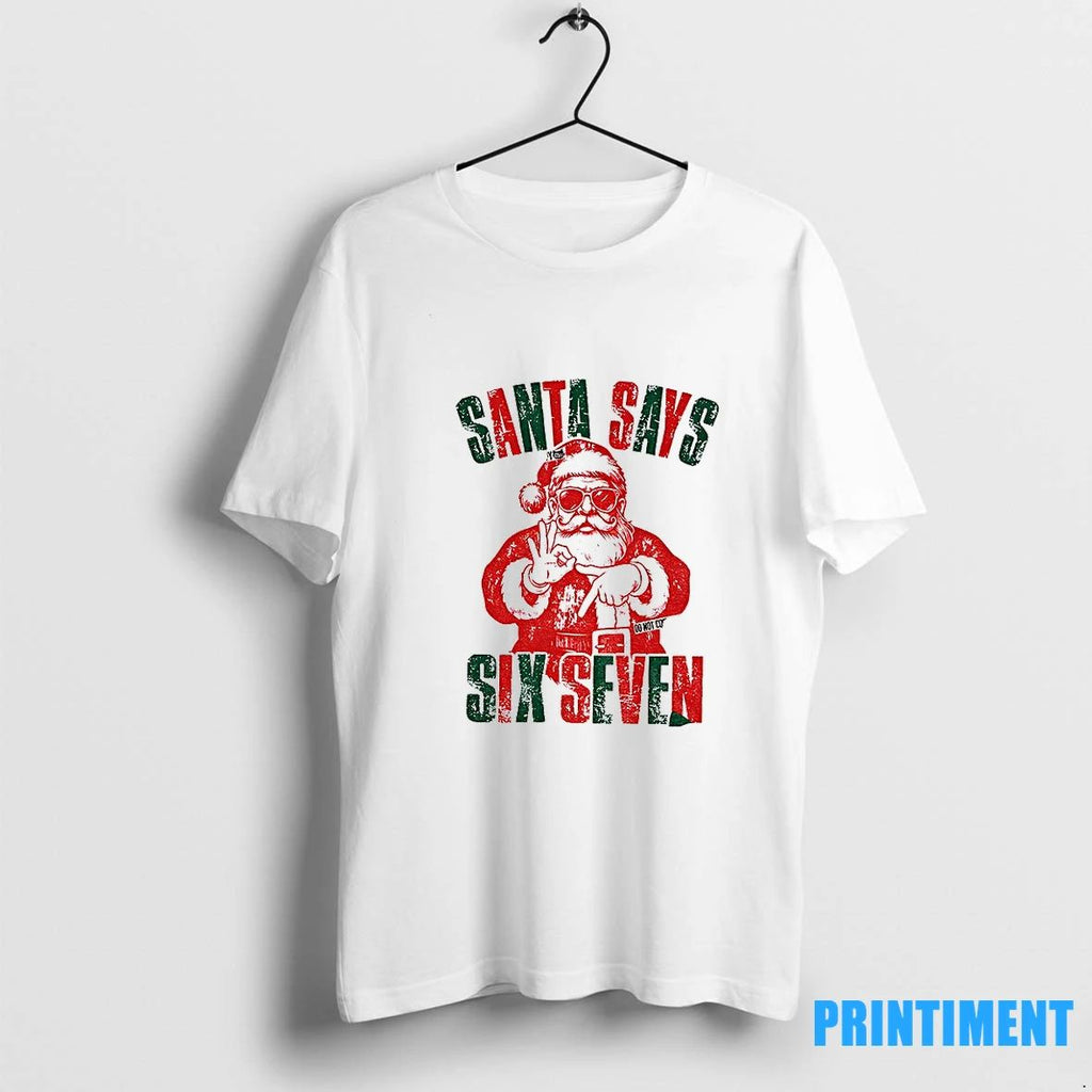 6 7 Meme Santa Says Six Seven Christmas Tshirts Sweater