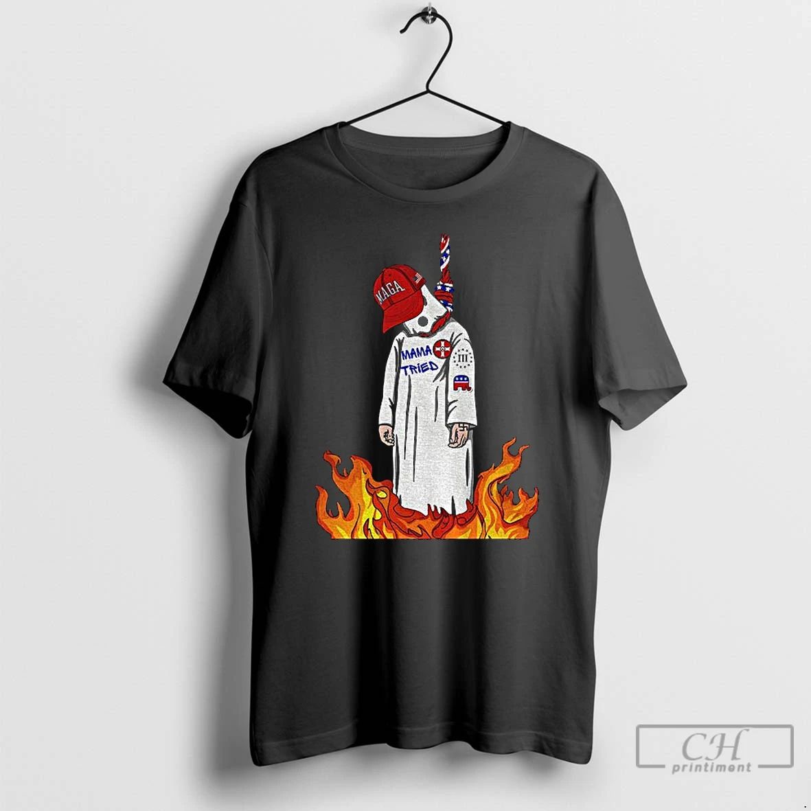 Classic Kkk Maga Hat Burn The Hate Momma Tried Anti Maga T Shirts