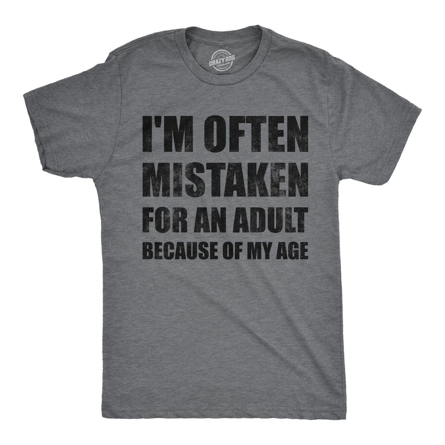 Mens Funny T Shirts Im Often Mistaken for An Adult Because Of My Age Sarcastic