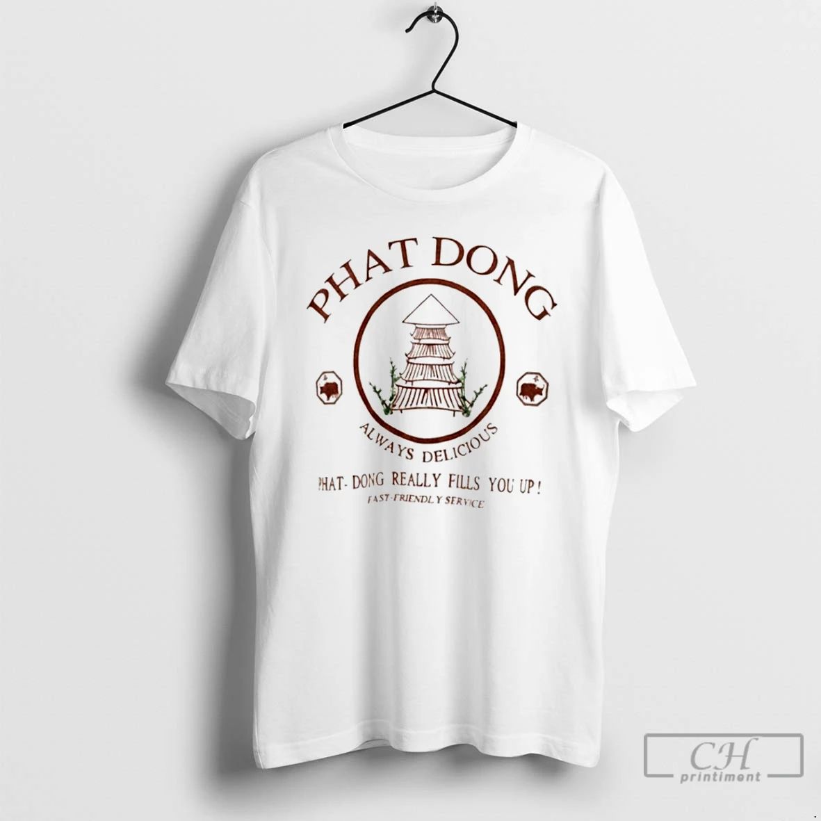 Classic Dong Phat Dong Really Fills You Up Fast Friendly Service T Shirts
