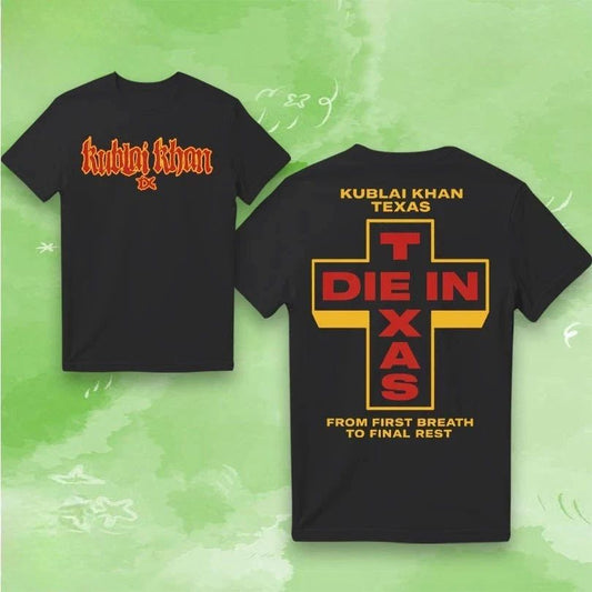 Kublai Khan TX Die In Texas Unisex T-Shirt