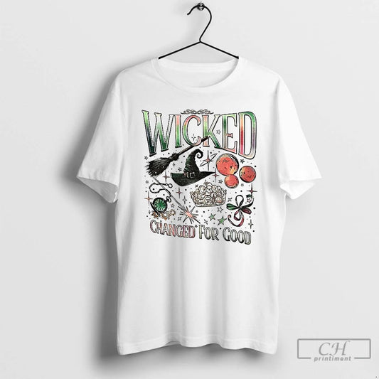 Classic Wicked Together Were Unlimited Wicked Changed For Good T Shirts