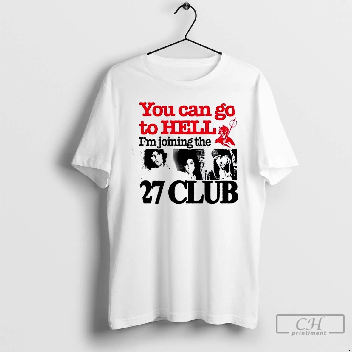 Premium Red Devil You Can Go To Hell Im Joining The 27 Club T Shirts