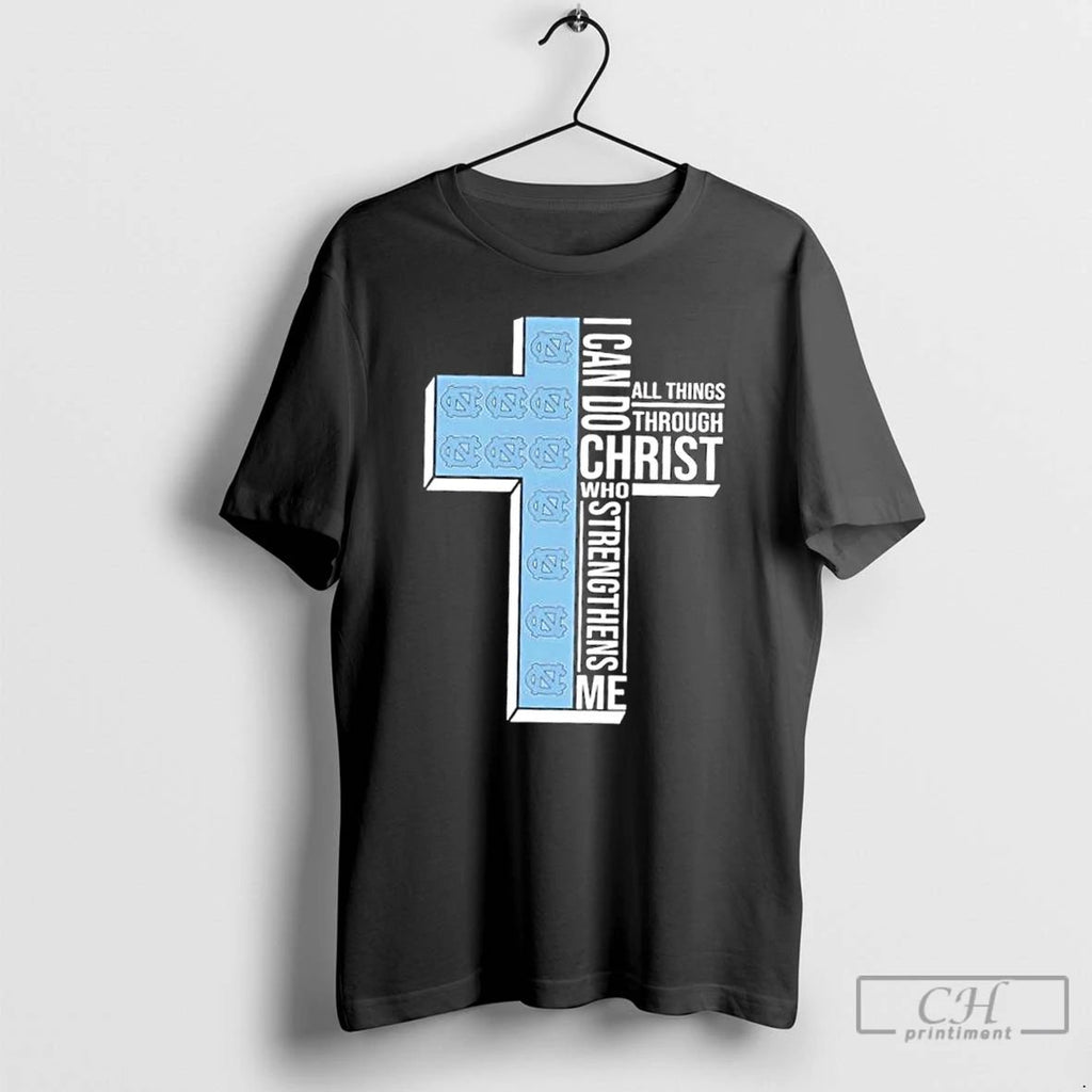 Classic I Can Do All Things Through Christ Who Strengthens Me North Carolina Tar Heels