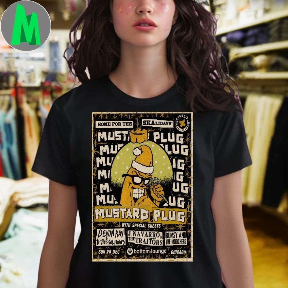 Mustard Plug Event Chicago IL On Dec 28 2025 Poster Shirt