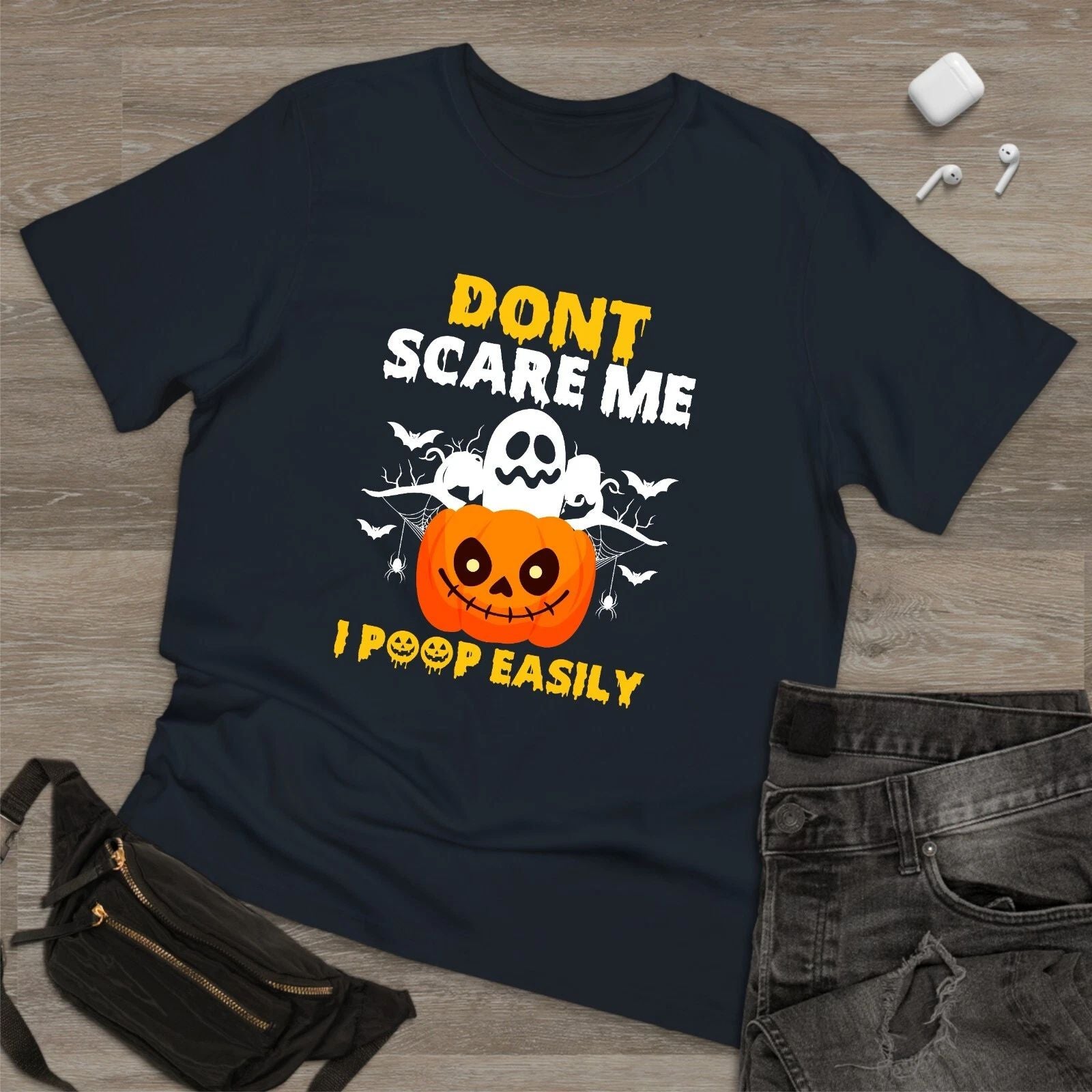 Don't Scare Me Funny I Poop Easily Halloween TShirt, Horror Shirt Novelty Shirt