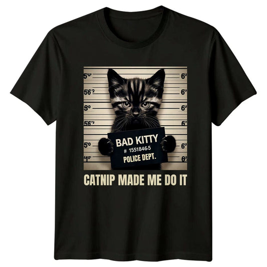 Bad Kitty Mugshot T-Shirt - Catnip Made Me Do It - Funny Cat T-Shirt