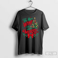 Classic The More Wine The More Merry Christmas T Shirts