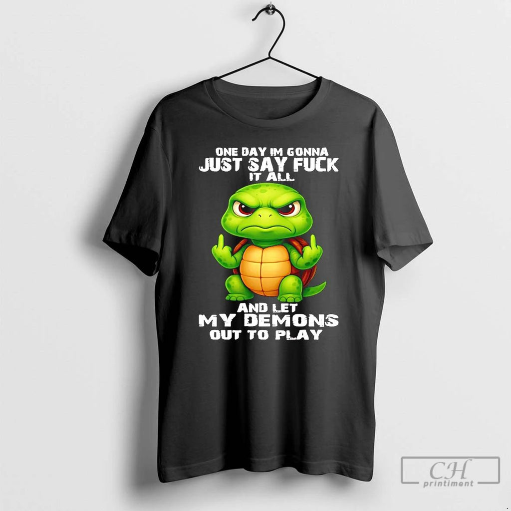 Premium Turtle Middle Finger One Day Im Gonna Just Say Fuck It All And Let