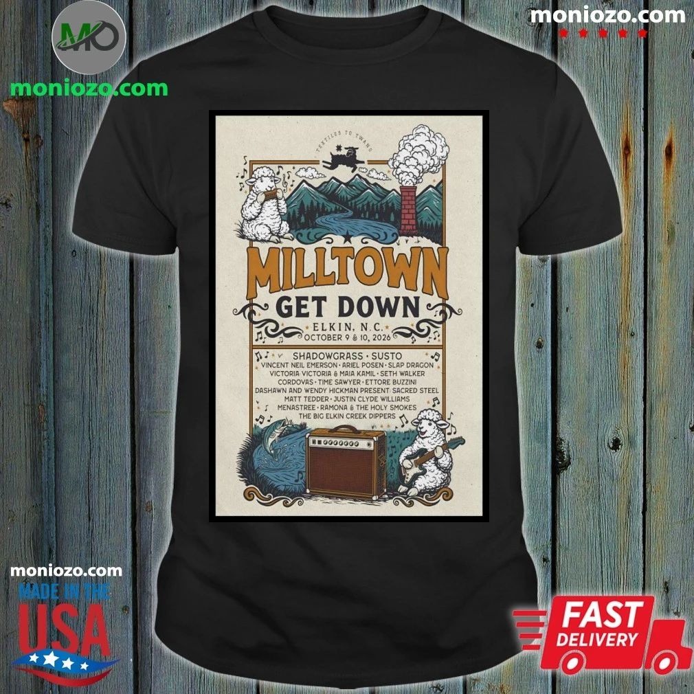 Original Milltown Get Down Oct 9-10 2026 Downtown Elkin, NC Poster Shirt