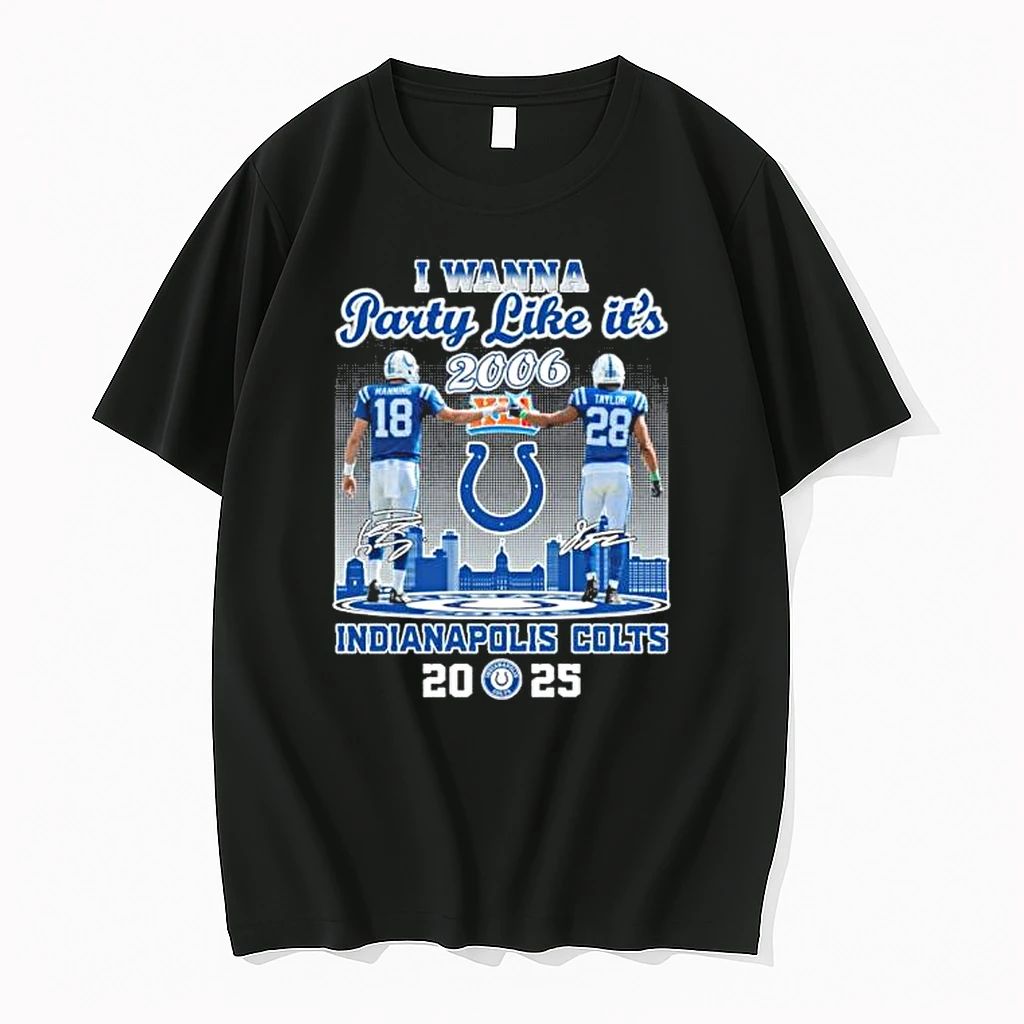 I Wanna Party Like Its 2006 Indianapolis Colts 2025 Tshirts Sweater