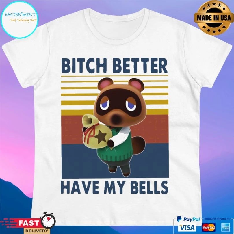Tom Nook Bitch Better Have My Bells Vintage T-shirt