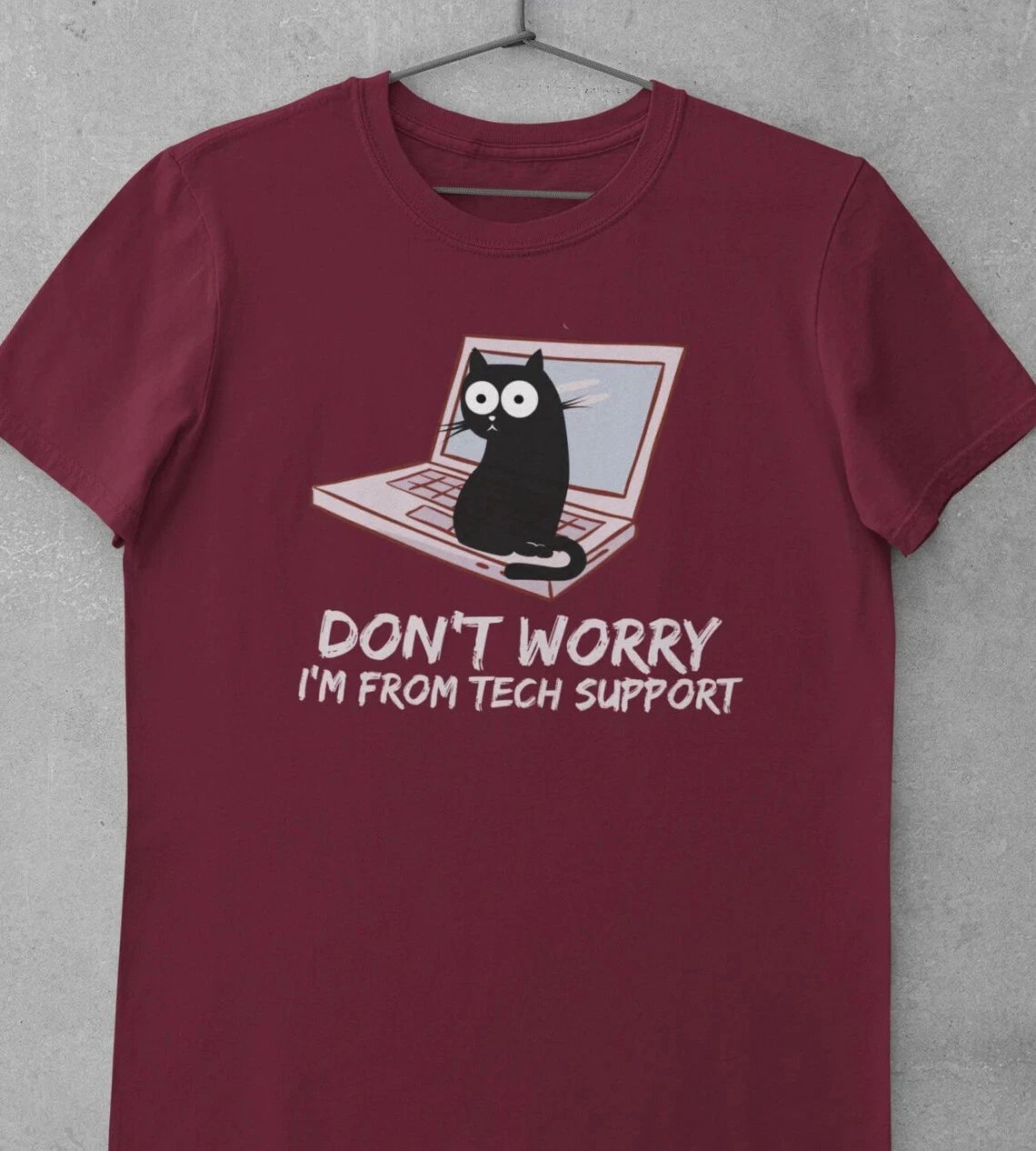 Cool T-Shirt Don't Worry, I'm From Tech Support Funny slogan Funny Unisex tee