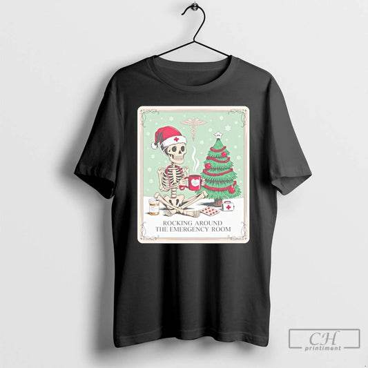 Classic Skeleton Santa Nurse Rocking Around The Emergency Room T Shirts