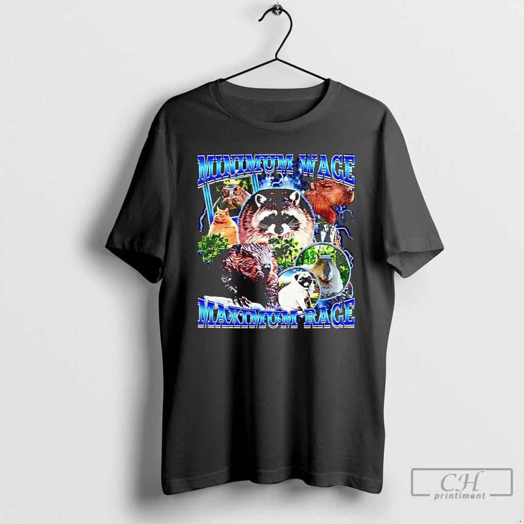 Premium Minimum Wage Maximum Rage Raccoon Beaver Capybara Cat Pug T Shirts