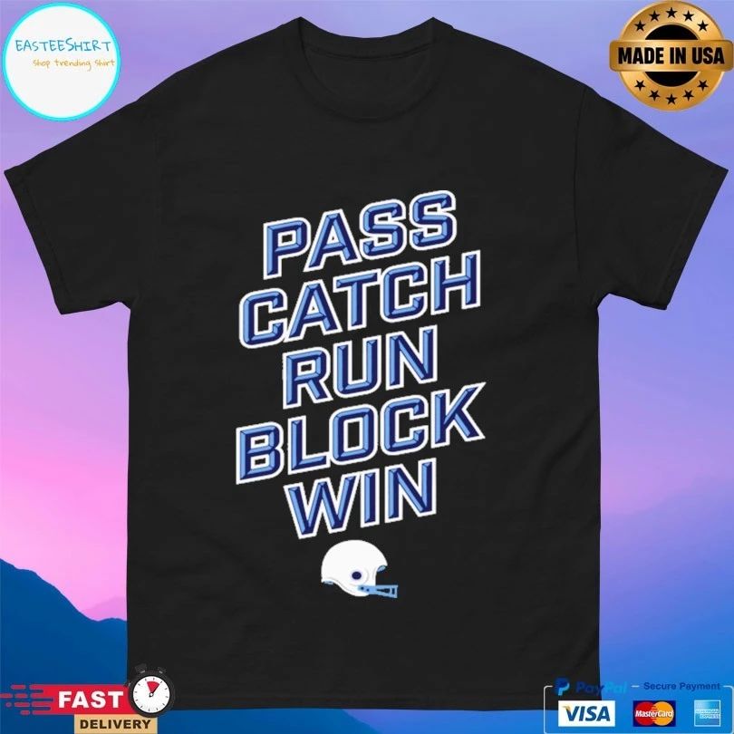 Pass Catch Run Block Win T-shirt