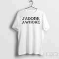 Premium Jadore Awhore T Shirts