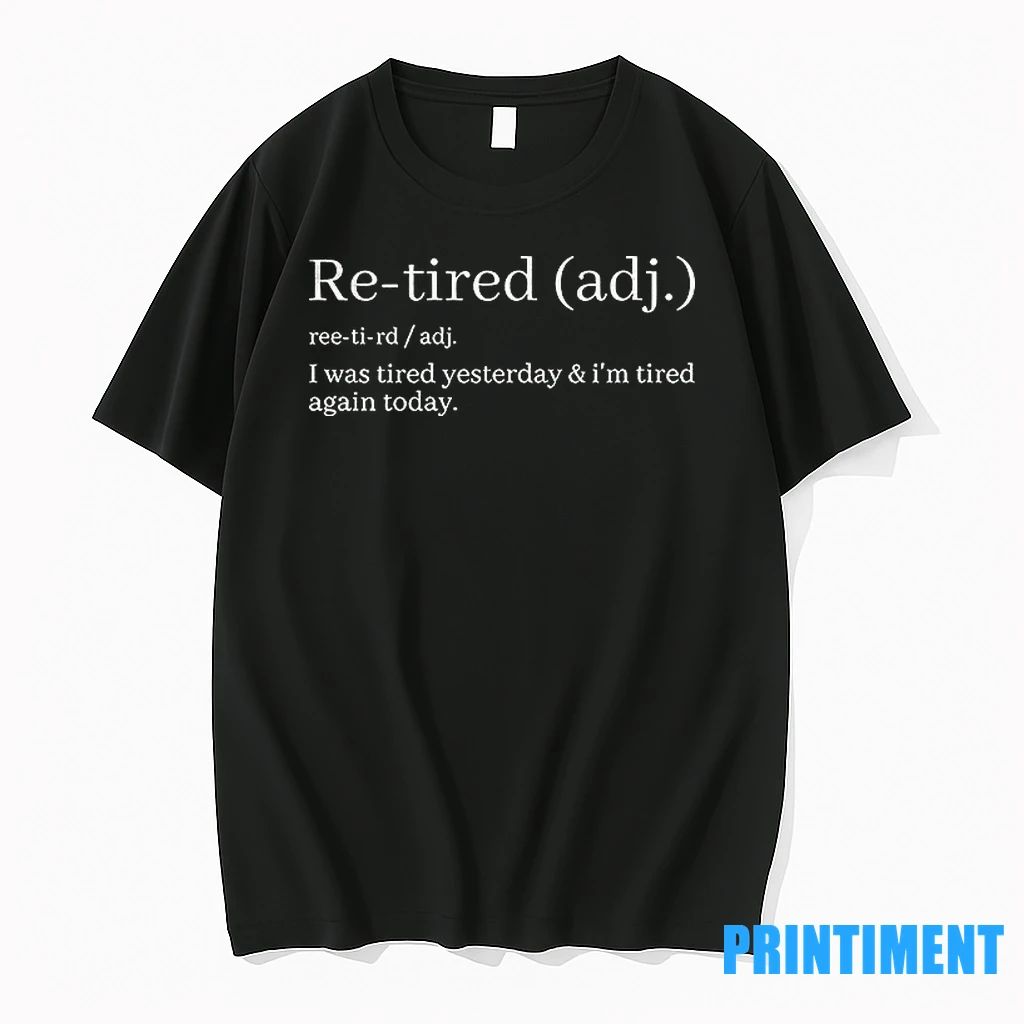 Re Tired Definition I Was Tired Yesterday And Im Tired Again Today Tshirts Sweater