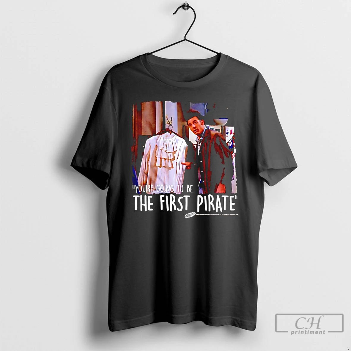 Classic Youre Going To Be The First Pirate Seinfeld Photo T Shirts Hoodie Longsleeve