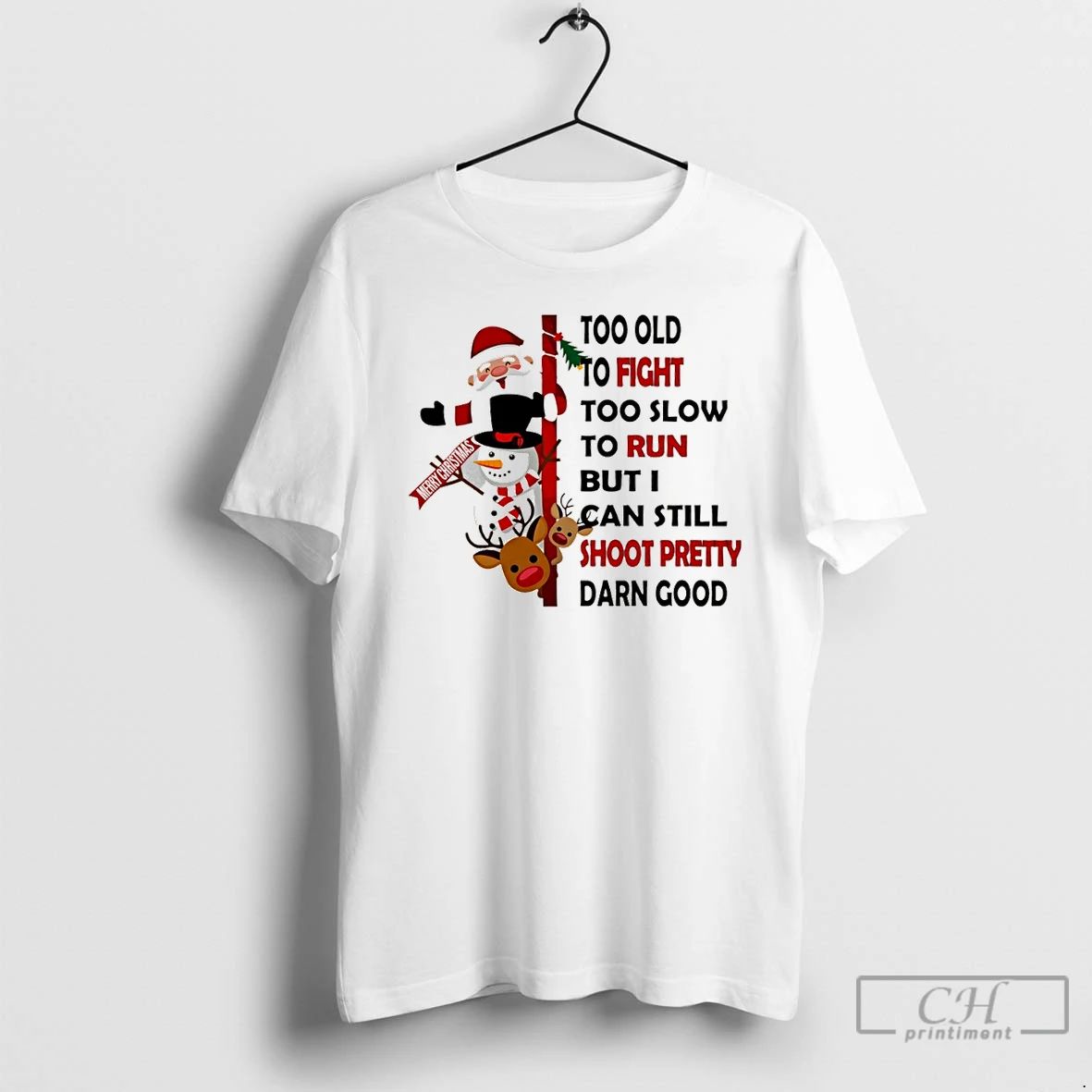 Classic Santa Claus Snowman Too Old To Fight Too Slow To Run But I Can