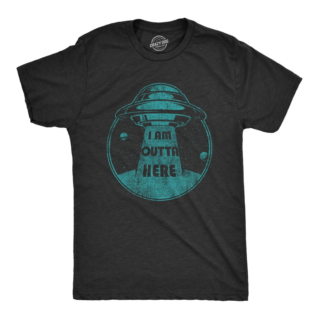 Mens I Am Outta Here T Shirt Funny Alien Abduction Spaceship Graphic Novelty Tee