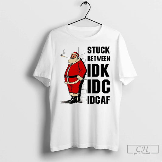 Classic Santa Claus Stuck Between Idk Idc Idgaf Christmas T Shirts
