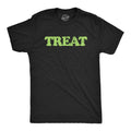 Mens Treat and Treat T Shirt Funny Halloween Trick Or Treat Joke Tee for Guys