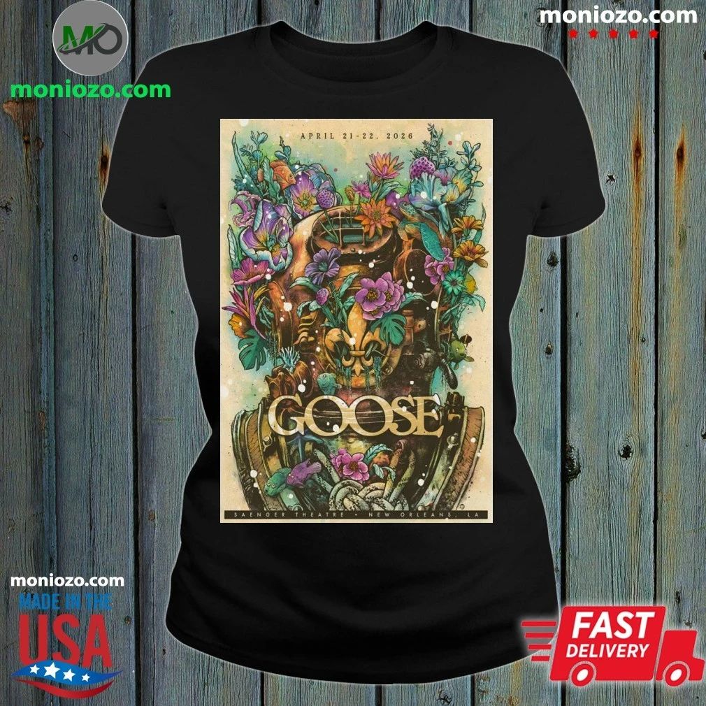Goose New Orleans LA 4 21-4 22 2026 Tour Poster Shirt