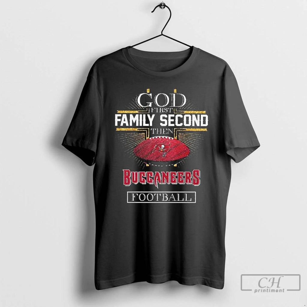 Classic God First Family Second Then Tampa Bay Buccaneers Football 2025 Long Sleve T Shirts